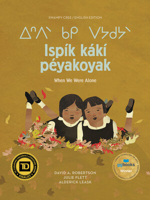 cover image of Ispík kákí péyakoyak/When We Were Alone